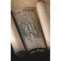 The Book: Why the First Books of the Bible Were Written and Who They Were Written for