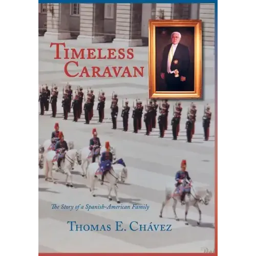 Timeless Caravan: The Story of a Spanish-American Family