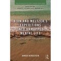 Bion and Meltzer's Expeditions into Unmapped Mental Life: Beyond the Spectrum in Psychoanalysis