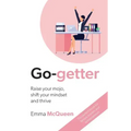 Go-getter: Raise your mojo, shift your mindset and thrive