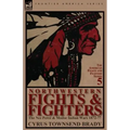 Northwestern Fights & Fighters: The Nez Perce & Modoc Indian Wars 1872-77