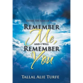Remember Me, and I Will Remember You: Dhikr: The Soul of Islam