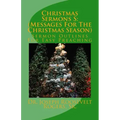 Christmas Sermons S: (Messages For The Christmas Season): Sermon Outlines For Easy Preaching