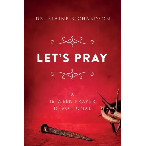 Let's Pray: A 16-Week Prayer Devotional