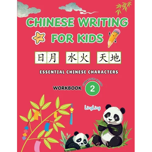 Chinese Writing for Kids - Essential Chinese Characters Workbook 2 (Characters 101-200): Learn and Practice Mandarin Writing for Beginners