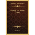 Nursing the Insane (1908)