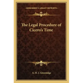 The Legal Procedure of Cicero's Time