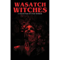 Wasatch Witches: A Collection of Utah Horror