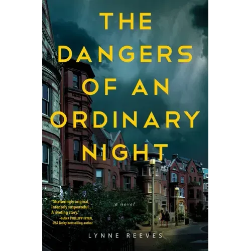 The Dangers of an Ordinary Night