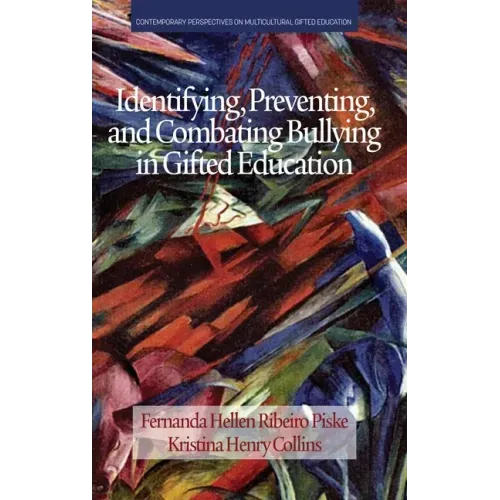 Identifying, Preventing and Combating Bullying in Gifted Education