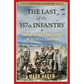 The Last of the 357th Infantry: Harold Frank's WWII Story of Faith and Courage