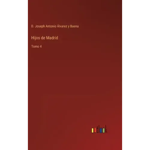 Hijos de Madrid: Tomo 4