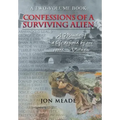 Confessions of a Surviving Alien: A Memoir of a Life Defined by One Word-Vietnam