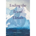 Ending the Era of Elitism