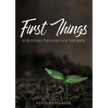 First Things: Surveying the Basics of the Bible