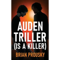 Auden Triller (Is A Killer)