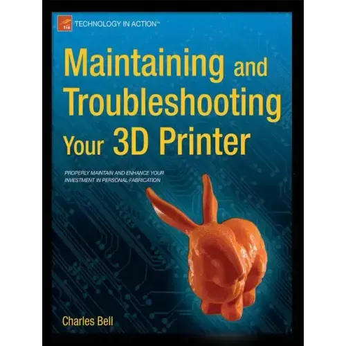 Maintaining and Troubleshooting Your 3D Printer