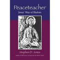 Peaceteacher Jesus' Way of Shalom