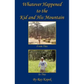 Whatever Happened to the Kid and His Mountain