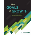 From Goals to Growth: Intervention & Support in Every Classroom
