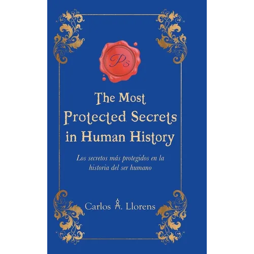 The Most Protected Secrets in Human History: Los secretos más protegidos en la historia del ser humano