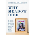 Why Meadow Died: The People and Policies That Created the Parkland Shooter and Endanger America's Students