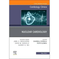Nuclear Cardiology, an Issue of Cardiology Clinics: Volume 41-2