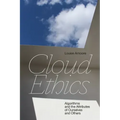 Cloud Ethics: Algorithms and the Attributes of Ourselves and Others