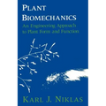 Plant Biomechanics: An Engineering Approach to Plant Form and Function