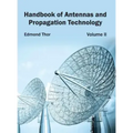 Handbook of Antennas and Propagation Technology: Volume II
