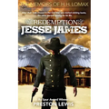 The Redemption of Jesse James: Book Two of the Memoirs of H. H. Lomax