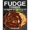 Fudge Cookbook: Book3, for Beginners Made Easy Step by Step
