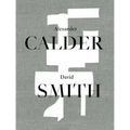 Alexander Calder / David Smith