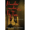 Murder Under the Fig Tree: A Palestine Mystery