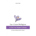 Las 5 Leyes Biologicas: La Piel y las Alergias Cutaneas: La Nueva Medicina del Dr. Hamer