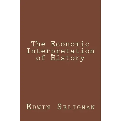The Economic Interpretation of History