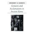 Gestures and Acclamations in Ancient Rome