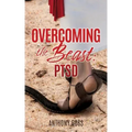 Overcoming the Beast: Ptsd