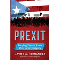 Prexit: Forging Puerto Rico's Path to Sovereignty