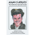 Hogan's Heroes (hardback): The Definitive Episode Guide