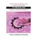 Cost Engineering and Cost Control of Medium and Large Capital Project