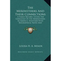 The Meriwethers and Their Connections: A Family Record, Giving the Genealogy of the Meriwethers in America, Together with Biographical Notes and Sketc