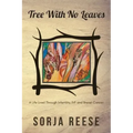 Tree With No Leaves: A Life Lived Through Infertility, IVF and Breast Cancer