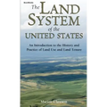 The Land System of the United States: An Introduction to the History and Practice of Land Use and Land Tenure