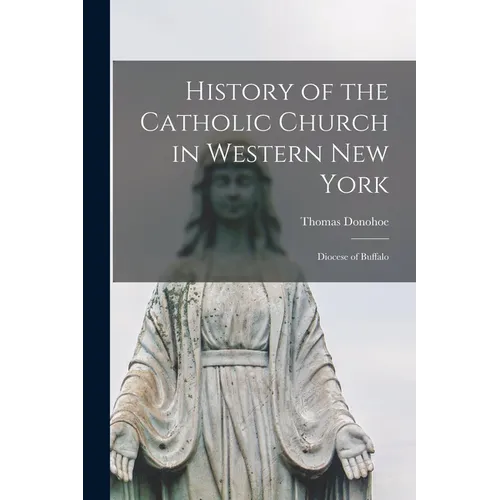 History of the Catholic Church in Western New York: Diocese of Buffalo