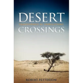 Desert Crossings: Transformed by Tribulation