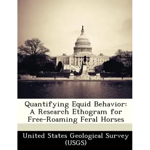 Quantifying Equid Behavior: A Research Ethogram for Free-Roaming Feral Horses