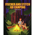 Fischer and Stitch Go Camping