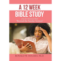 A 12 Week Bible Study from the Devotional Book "Beyond the Sunday Sermon"
