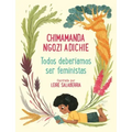 Todos Deberíamos Ser Feministas / We Should All Be Feminists